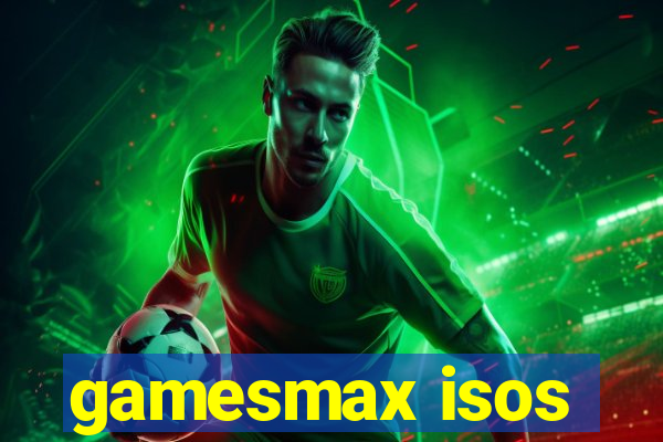 gamesmax isos